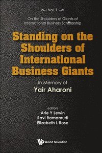 bokomslag Standing On The Shoulders Of International Business Giants: In Memory Of Yair Aharoni
