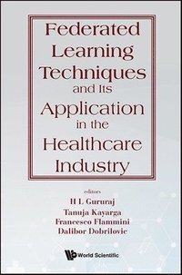 bokomslag Federated Learning Techniques And Its Application In The Healthcare Industry