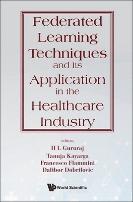 bokomslag Federated Learning Techniques And Its Application In The Healthcare Industry