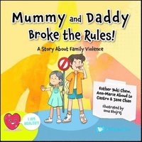 bokomslag Mummy And Daddy Broke The Rules!: A Story About Family Violence