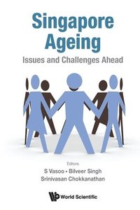 bokomslag Singapore Ageing: Issues And Challenges Ahead