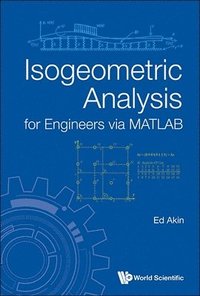 bokomslag Isogeometric Analysis For Engineers Via Matlab