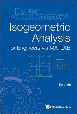 Isogeometric Analysis For Engineers Via Matlab 1