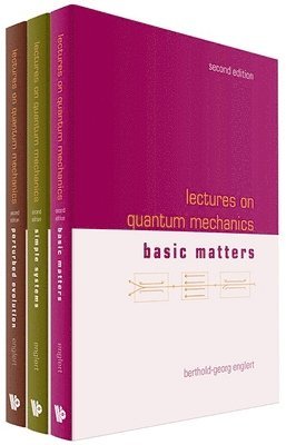 Berthold-georg Englert, Singapore) Englert, Berthold-georg (Beijing Institute Of Technology, China & Centre For Quantum Technologies, Berthold-Georg Englert, ENGLERT BERTHOLD-GEORG - Lectures On Quantum Mechanics (In 3 Companion Volumes), Häftad
