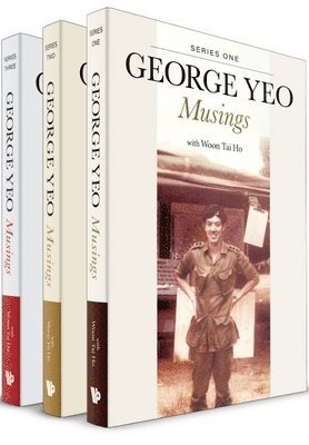 George Yong-boon Yeo, George Yong-Boon Yeo, YEO GEORGE - George Yeo: Musings (In 3 Volumes), Häftad