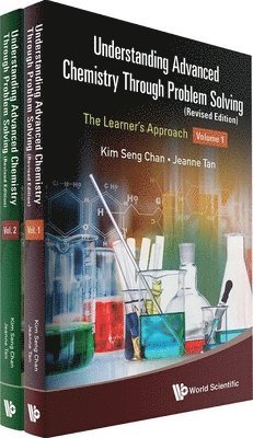 Understanding Advanced Chemistry Through Problem Solving: The Learner's Approach (In 2 Volumes) (Revised Edition) 1