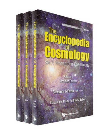Claudia de Rham, Andrew J Tolley, Floyd W Stecker, Zoltan Haiman - ENCYCLOPEDIA OF COSMOLOGY, THE - SET 2: FRONTIERS IN COSMOLOGY (IN 3 VOLUMES), Inbunden