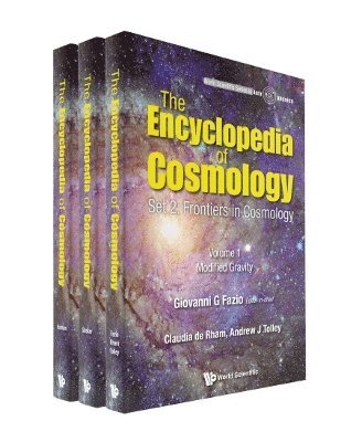 Claudia De Rham, Andrew J Tolley, Claudia de Rham, FAZIO GIOVANNI G, Floyd W Stecker, Zoltan Haiman - Encyclopedia Of Cosmology, The - Set 2: Frontiers In Cosmology (In 3 Volumes), Inbunden