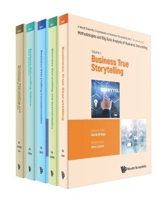 World Scientific Encyclopedia Of Business Storytelling, Set 2: Methodologies And Big Data Analysis Of Business Storytelling (In 5 Volumes)