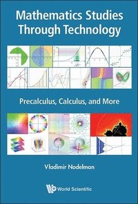 bokomslag Mathematics Studies Through Technology: Precalculus, Calculus, And More