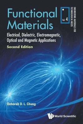 Deborah D L Chung, Deborah D. L. Chung, CHUNG DEBORAH D L, Chung Deborah D L - Functional Materials: Electrical, Dielectric, Electromagnetic, Optical And Magnetic Applications, Häftad