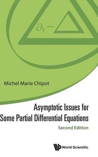 bokomslag Asymptotic Issues For Some Partial Differential Equations