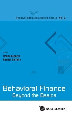 Venezia Itzhak, Itzhak Venezia, Rachel Calipha - BEHAVIORAL FINANCE: BEYOND THE BASICS, Inbunden