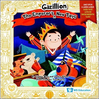 Lianne Ong, Janice Khoo - EMPEROR'S GAZILLION NEW TOYS, THE, Häftad