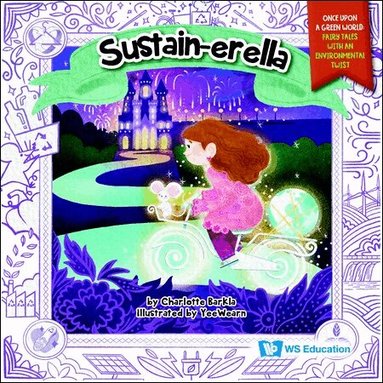 Charlotte Barkla - SUSTAIN-ERELLA, Inbunden