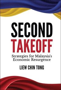 bokomslag Second Takeoff: Strategies For Malaysia's Economic Resurgence