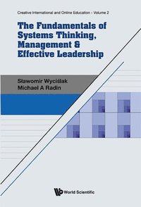 bokomslag Fundamentals Of Systems Thinking, Management & Effective Leadership, The