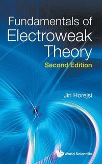 bokomslag Fundamentals Of Electroweak Theory