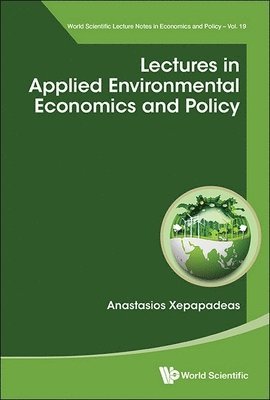 Anastasios Xepapadeas, XEPAPADEAS ANASTASIOS, Xepapadeas Anastasios - Lectures In Applied Environmental Economics And Policy, Inbunden