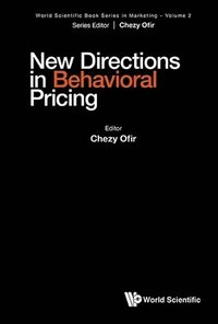 bokomslag New Directions In Behavioral Pricing