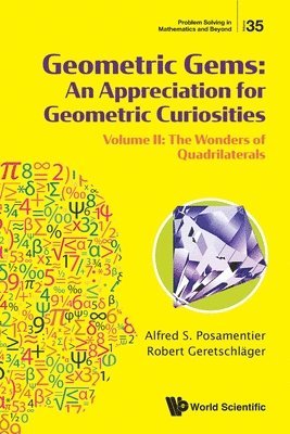 bokomslag Geometric Gems: An Appreciation For Geometric Curiosities - Volume Ii: The Wonders Of Quadrilaterals