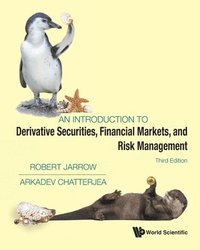 bokomslag Introduction To Derivative Securities, Financial Markets, And Risk Management, An (Third Edition)