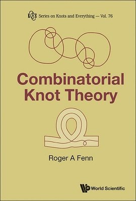 bokomslag Combinatorial Knot Theory