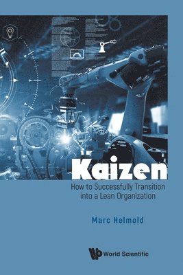 Kaizen: How To Successfully Transition Into A Lean Organization 1