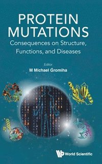 bokomslag Protein Mutations: Consequences On Structure, Functions, And Diseases