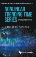 bokomslag Nonlinear Trending Time Series: Theory And Practice