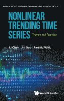 Nonlinear Trending Time Series: Theory And Practice 1