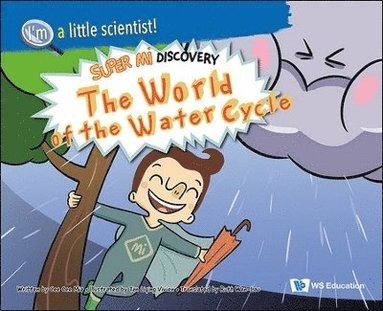 Cee Mia Cee - World Of The Water Cycle: Super Mi Discovery, Inbunden
