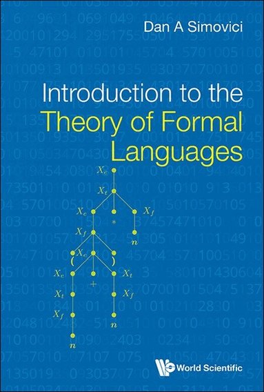 Dan A Simovici - INTRODUCTION TO THE THEORY OF FORMAL LANGUAGES, Inbunden