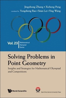 bokomslag Solving Problems In Point Geometry: Insights And Strategies For Mathematical Olympiad And Competitions