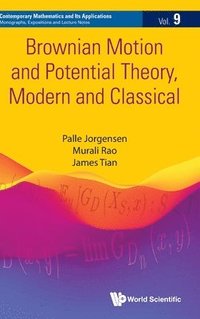 bokomslag Brownian Motion And Potential Theory, Modern And Classical