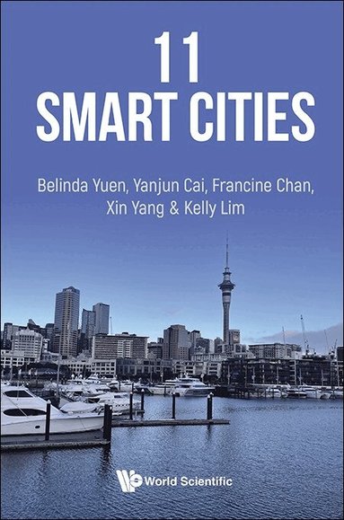 Belinda Yuen, Yanjun Cai, Francine Chan, Xin Yang, Kelly Lim - 11 SMART CITIES, Inbunden