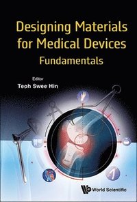 bokomslag Designing Materials For Medical Devices: Fundamentals