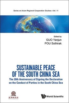 bokomslag Sustainable Peace Of The South China Sea: The 20th Anniversary Of Signing The Declaration On The Conduct Of Parties In The South China Sea