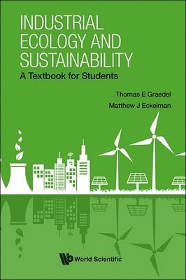 bokomslag Industrial Ecology And Sustainability: A Textbook For Students