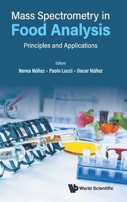 Mass Spectrometry In Food Analysis: Principles And Applications 1