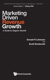 bokomslag Marketing Driven Revenue Growth: A Guide To Organic Growth