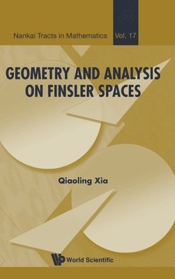 Qiaoling Xia - GEOMETRY AND ANALYSIS ON FINSLER SPACES, Inbunden