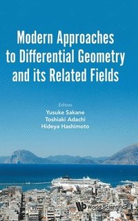 bokomslag Modern Approaches To Differential Geometry And Its Related Fields - Proceedings Of The 7th International Colloquium On Differential Geometry And Its Related Fields