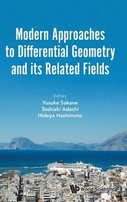 Modern Approaches To Differential Geometry And Its Related Fields - Proceedings Of The 7th International Colloquium On Differential Geometry And Its Related Fields 1