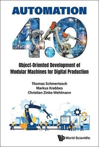 bokomslag Automation 4.0: Object-oriented Development Of Modular Machines For Digital Production