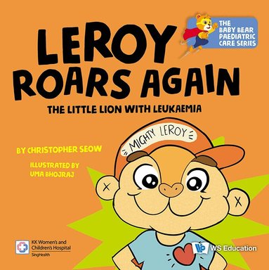 Christopher Seow - LEROY ROARS AGAIN: THE LITTLE LION WITH LEUKAEMIA, Häftad