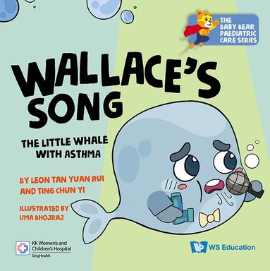 Leon Yuan Rui Tan, Chun Yi Ting - WALLACE'S SONG: THE LITTLE WHALE WITH ASTHMA, Häftad