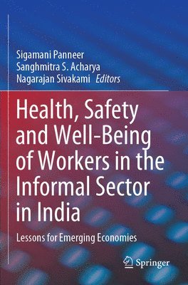 bokomslag Health, Safety and Well-Being of Workers in the Informal Sector in India