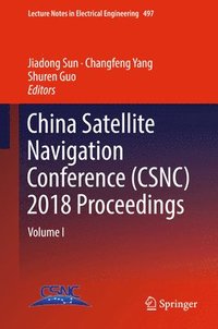 bokomslag China Satellite Navigation Conference (CSNC) 2018 Proceedings