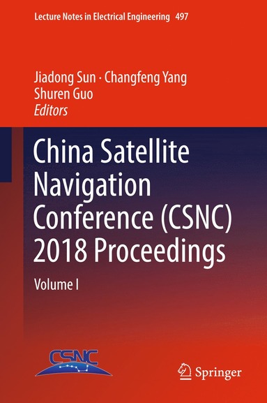 bokomslag China Satellite Navigation Conference (CSNC) 2018 Proceedings